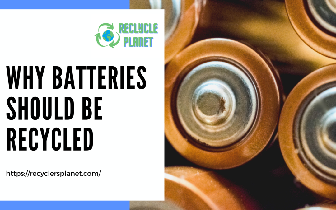 Why batteries should be recycled